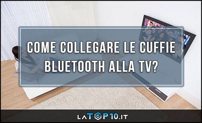 Collegare cuffie wireless a tv samsung serie 7