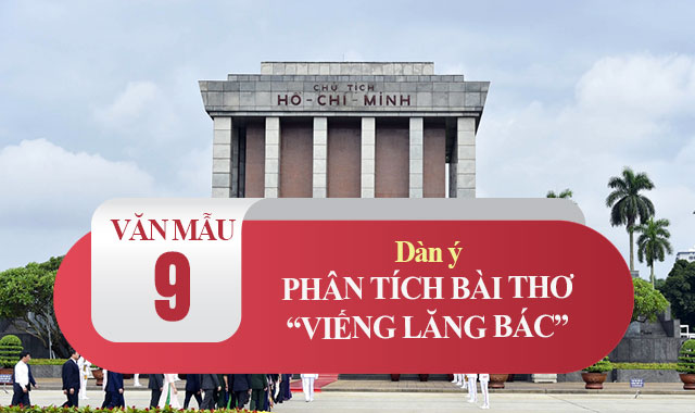 Dàn ý bài Viếng lăng Bác khổ 3, 4