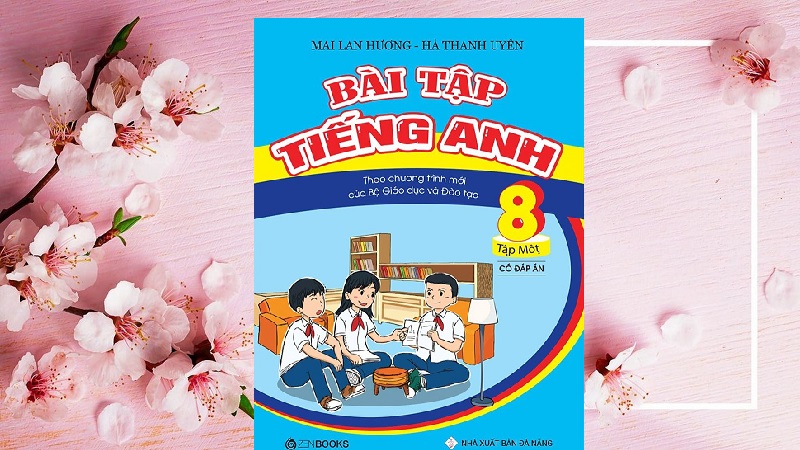 Đáp án bài tập tiếng anh 8 mai lan hương - hà thanh uyên tập 1 unit 2