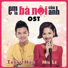 Mình Yêu Từ Bao Giờ (Em Là Bà Nội Của Anh OST) - Miu Lê