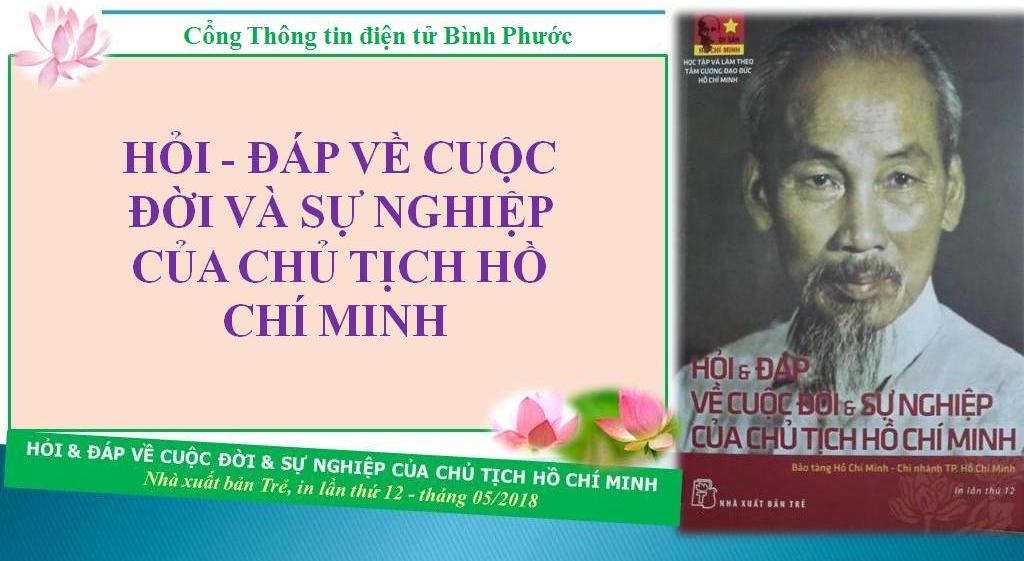 hoi dap ve cuoc doi va su nghiep cua chu tich ho chi minh Hội đáp về cuộc đời và sự nghiệp của Chủ tịch Hồ Chí Minh