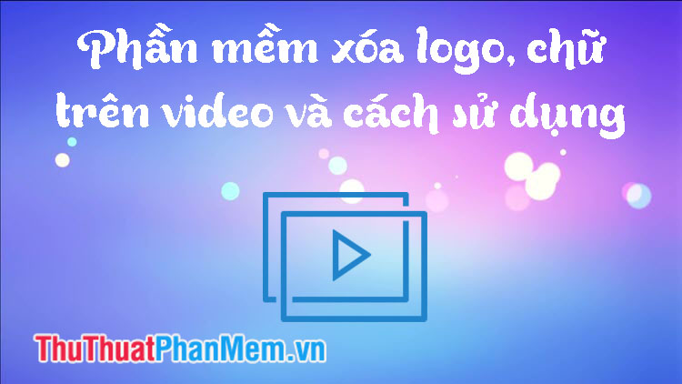 Hướng dẫn bo logo video youtube