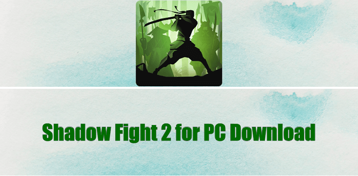 Shadow Fight 2 game free download for PC without bluestacks