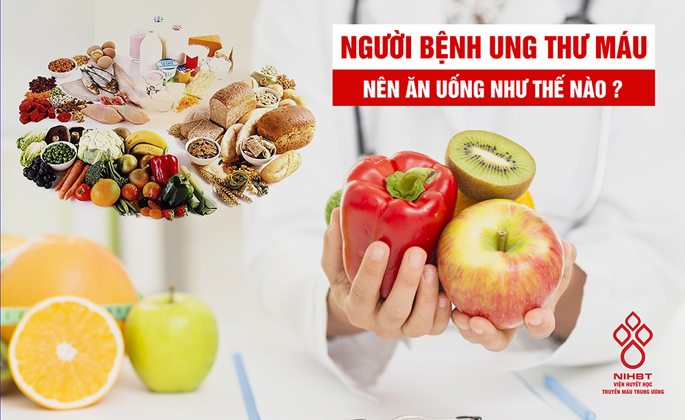 chế độ ăn cho người bệnh ung thư máu