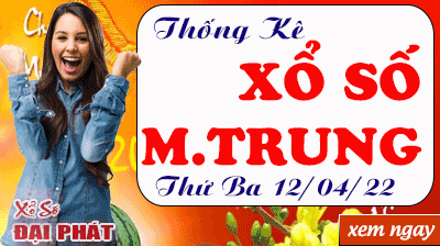 Thống Kê Xổ Số Miền Trung 12/04/2022 - Thống Kê XSMT Thứ 3 Ngày 12/04/2022