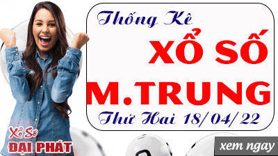 Thống Kê Xổ Số Miền Trung 18/04/2022 - Thống Kê XSMT Thứ 2 Ngày 18/04/2022