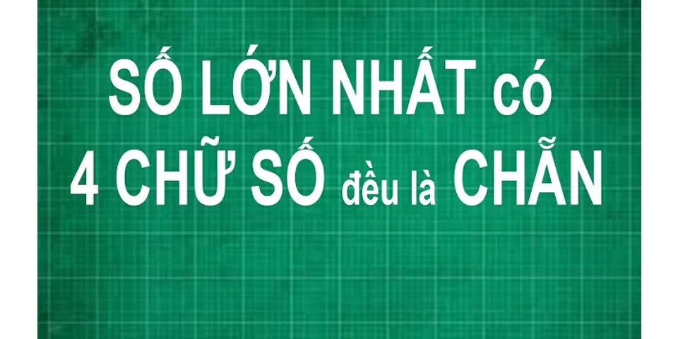 Số chẵn nhỏ nhất có 4 chữ số khác nhau là bao nhiêu - Hàng ... ( https://hanghieugiatot.com › so-chan... ) 