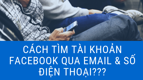 Tìm nick facebook bằng email