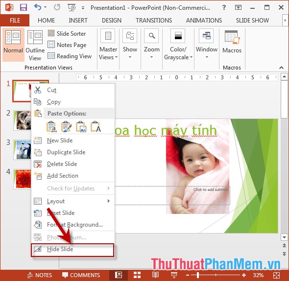 Chuột phải vào Slide số 1 - chọn Hide Slide